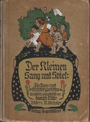 Seller image for Der Kleinen Sang und Spiel. Kinderlieder, Spiele und Reime fr Kindergarten und Haus. for sale by Versandantiquariat Dr. Uwe Hanisch