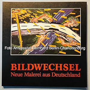 Bild des Verkufers fr Bildwechsel. Neue Malerei aus Deutschland (Kunsttage Berlin 1981) zum Verkauf von Antiquariat Bernhard