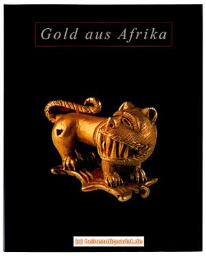 Bild des Verkufers fr Gold aus Afrika. Aus der Privatsammlung von Ren und Denise David, Zrich. zum Verkauf von Heinrich Heine Antiquariat oHG