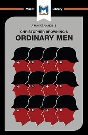 Image du vendeur pour An Analysis of Christopher R. Browning's Ordinary Men (Paperback) mis en vente par Grand Eagle Retail