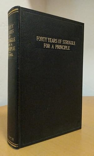 Imagen del vendedor de Forty Years of Struggle for a Principle: the biography of Harry Fischel a la venta por Structure, Verses, Agency  Books