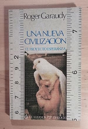 Imagen del vendedor de Una nueva civilizacin (El Proyecto Esperanza) a la venta por Llibres Bombeta