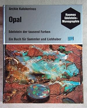 Seller image for Opal. Edelstein der tausend Farben. Ein Buch fr Sammler und Liebhaber. for sale by Antiquariat Hanfgarten