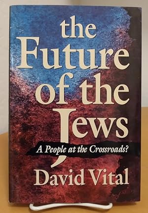 Bild des Verkufers fr The Future of the Jews zum Verkauf von Structure, Verses, Agency  Books