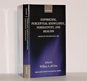 Seller image for Empiricism, Perceptual Knowledge, Normativity, and Realism: Essays on Wilfrid Sellars (Mind Association Occasional Series) for sale by Henry Pordes Books Ltd