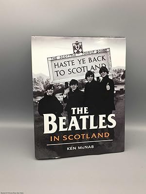 Imagen del vendedor de The Beatles in Scotland a la venta por 84 Charing Cross Road Books, IOBA