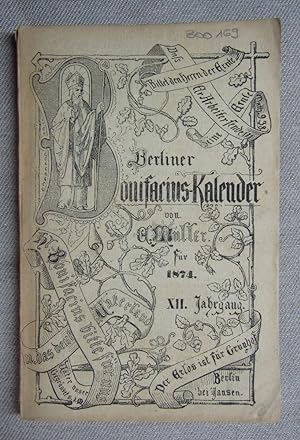 Berliner Bonifacius-Kalender für 1874. XII. Jahrgang.
