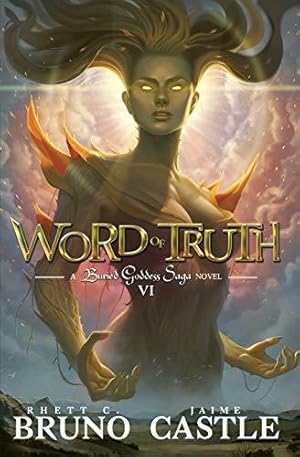 Seller image for Word of Truth: Buried Goddess Saga Book 6 (6) for sale by WeBuyBooks