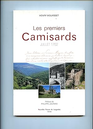 LES PREMIERS CAMISARDS Juillet 1702. Préface de Philippe Joutard. 2e édition revue et augmentée