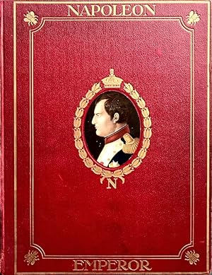 Napoleon, Illustrated with Prints from Contemporary and Other Portraits
