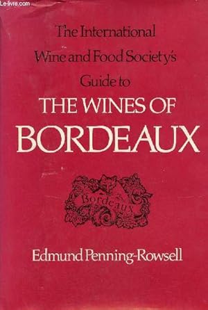 Seller image for The international wine and food society's guide to the Wines of Bordeaux + envoi de l'auteur. for sale by Le-Livre