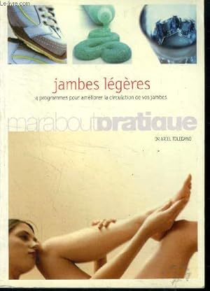 Bild des Verkufers fr Jambes lgres : 4 programmes pour amliorer la circulation de vos jambes (Collection : "Pratique") zum Verkauf von Le-Livre