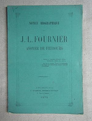 Image du vendeur pour Notice biographique sur J.-L. Fournier - Avoyer de Fribourg. mis en vente par Antiquariat Hanfgarten