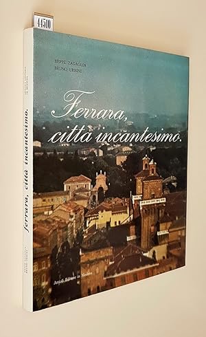 Seller image for FERRARA CITTA' INCANTESIMO for sale by Stampe Antiche e Libri d'Arte BOTTIGELLA