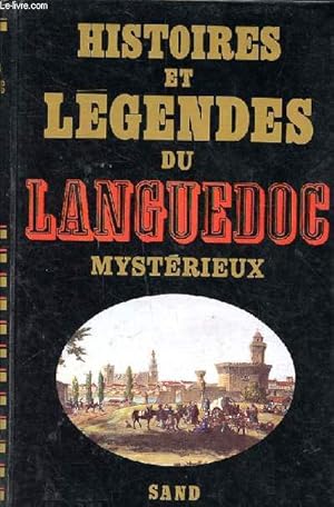 Bild des Verkufers fr Histoires et lgendes du Languedoc mystrieurx zum Verkauf von Le-Livre