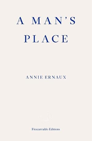 Seller image for A Man's Place WINNER OF THE 2022 NOBEL PRIZE IN LITERATURE (Paperback) for sale by Grand Eagle Retail
