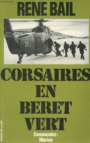 Bild des Verkufers fr Corsaires en bret vert - Commandos-Marine - Collection Troupes de choc. zum Verkauf von Le-Livre