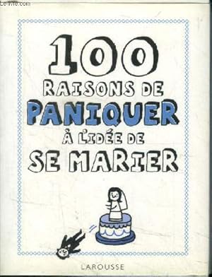 Image du vendeur pour 100 raisons de paniquer  l'ide de se marier mis en vente par Le-Livre