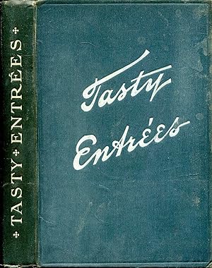 Immagine del venditore per Tasty Entrees : A Collection of Recipes venduto da Pendleburys - the bookshop in the hills