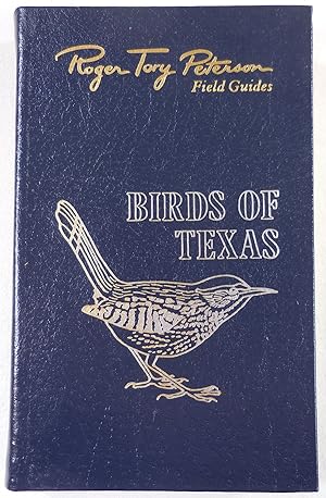 Seller image for Birds of Texas and Adjacent States. The Fiftieth Anniversary Edition, The Peterson Field Guide Series. Collector's Lifetime Edition for sale by Resource Books, LLC