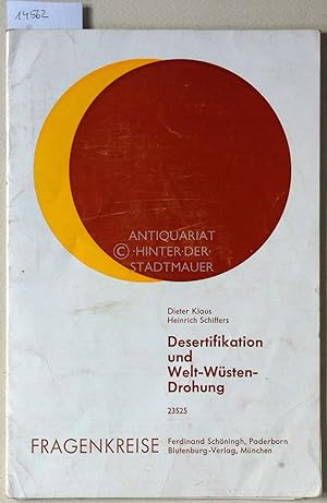 Desertifikation und Welt-Wüsten-Drohung. [= Fragenkreise]