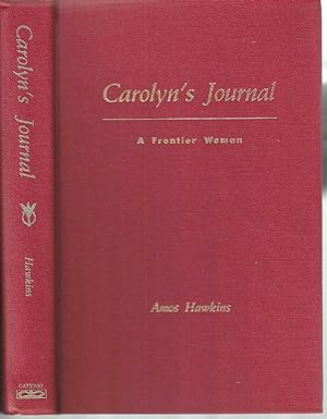 Carolyn's Journal: A Frontier Woman