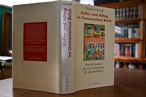 Bild des Verkufers fr Kultur und Alltag im Osmanischen Reich. Vom Mittelalter bis zum Anfang des 20. Jahrhunderts. zum Verkauf von Gppinger Antiquariat