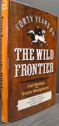 Immagine del venditore per Forty Years On The Wild Frontier venduto da K & B Books