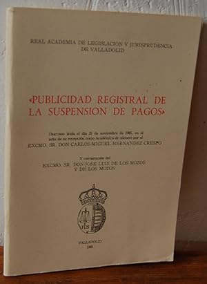 Seller image for PUBLICIDAD REGISTRAL DE LA SUSPENSIN DE PAGOS for sale by EL RINCN ESCRITO