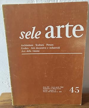 Seller image for SELE ARTE, N 45 Architettura, scultura, pittura, grafica, arti decorative e industriali, arti della visione for sale by EL RINCN ESCRITO