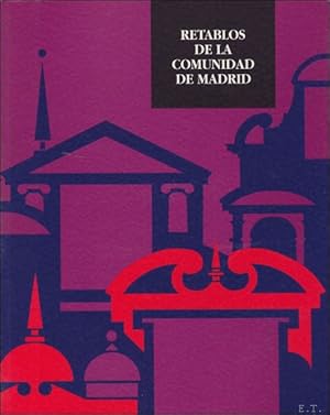 Seller image for Retablos de la Comunidad de Madrid Siglos a XV a XVIII for sale by BOOKSELLER  -  ERIK TONEN  BOOKS
