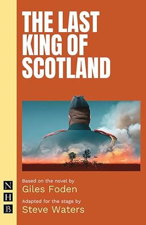 Seller image for The Last King of Scotland (NHB Modern Plays) by Giles Foden, Steve Waters [Paperback ] for sale by booksXpress