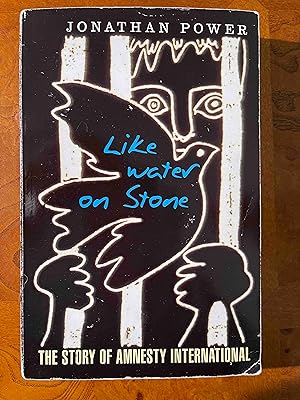 Seller image for Like Water on Stone : The Story of Amnesty International for sale by Jake's Place Books