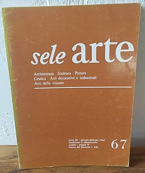 Seller image for SELE ARTE, N 67 Architettura, scultura, pittura, grafica, arti decorative e industriali, arti della visione for sale by EL RINCN ESCRITO