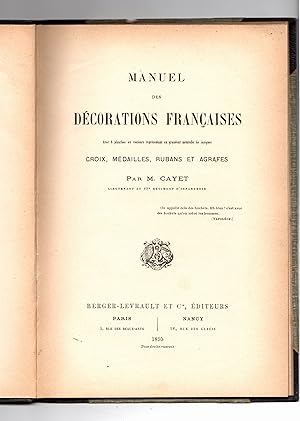MANUEL DES DECORATIONS FRANCAISES. CROIX, MEDALLES, RUBANS ET AGRAFES