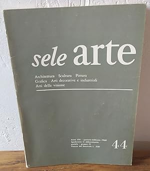 Seller image for SELE ARTE, N 44 Architettura, scultura, pittura, grafica, arti decorative e industriali, arti della visione for sale by EL RINCN ESCRITO