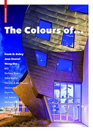 Seller image for The Colours of by Gehry, Frank O., Nouvel, Jean, Shu, Wang [Hardcover ] for sale by booksXpress