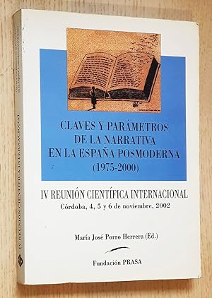CLAVES Y PARÁMETROS DE LA NARRATIVA EN LA ESPAÑA POSMODERNA (1975-2000)