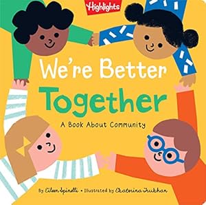 Seller image for We're Better Together: A Book About Community (Highlights Books of Kindness) by Spinelli, Eileen [Hardcover ] for sale by booksXpress