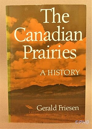 Seller image for The Canadian Prairies: A History for sale by Post Horizon Booksellers
