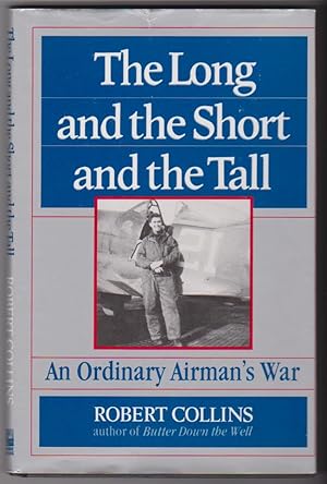 Seller image for The Long and the Short and the Tall: An Ordinary Airman's War for sale by Silver Creek Books & Antiques