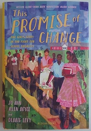 Bild des Verkufers fr This Promise of Change: One Girl?s Story in the Fight for School Equality zum Verkauf von Sklubooks, LLC