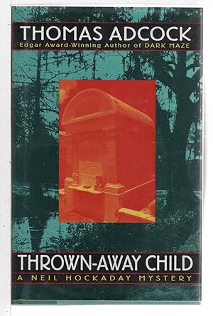 Immagine del venditore per THROWN AWAY CHILD: A Neil Hockaday Mystery. venduto da Bookfever, IOBA  (Volk & Iiams)