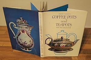 Coffee Pots and Teapots for the Collector