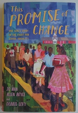 Bild des Verkufers fr This Promise of Change: One Girl?s Story in the Fight for School Equality zum Verkauf von Sklubooks, LLC