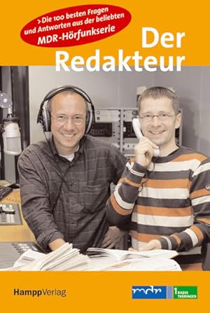 Der Redakteur: Die 100 besten Fragen und Antworten aus der beliebten MDR- Hörfunkserie