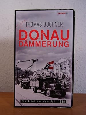 Seller image for Donaudmmerung. Ein Krimi aus dem Jahr 1939 for sale by Antiquariat Weber