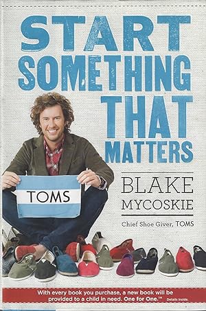 Seller image for Start Something That Matters for sale by ELK CREEK HERITAGE BOOKS (IOBA)