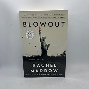 Blowout: Corrupted Democracy, Rogue State Russia, and the Richest, Most Destructive Industry on E...