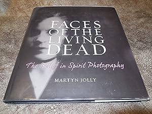 Image du vendeur pour Faces Of The Living Dead - The Belief in Spirit Photography mis en vente par Veronica's Books